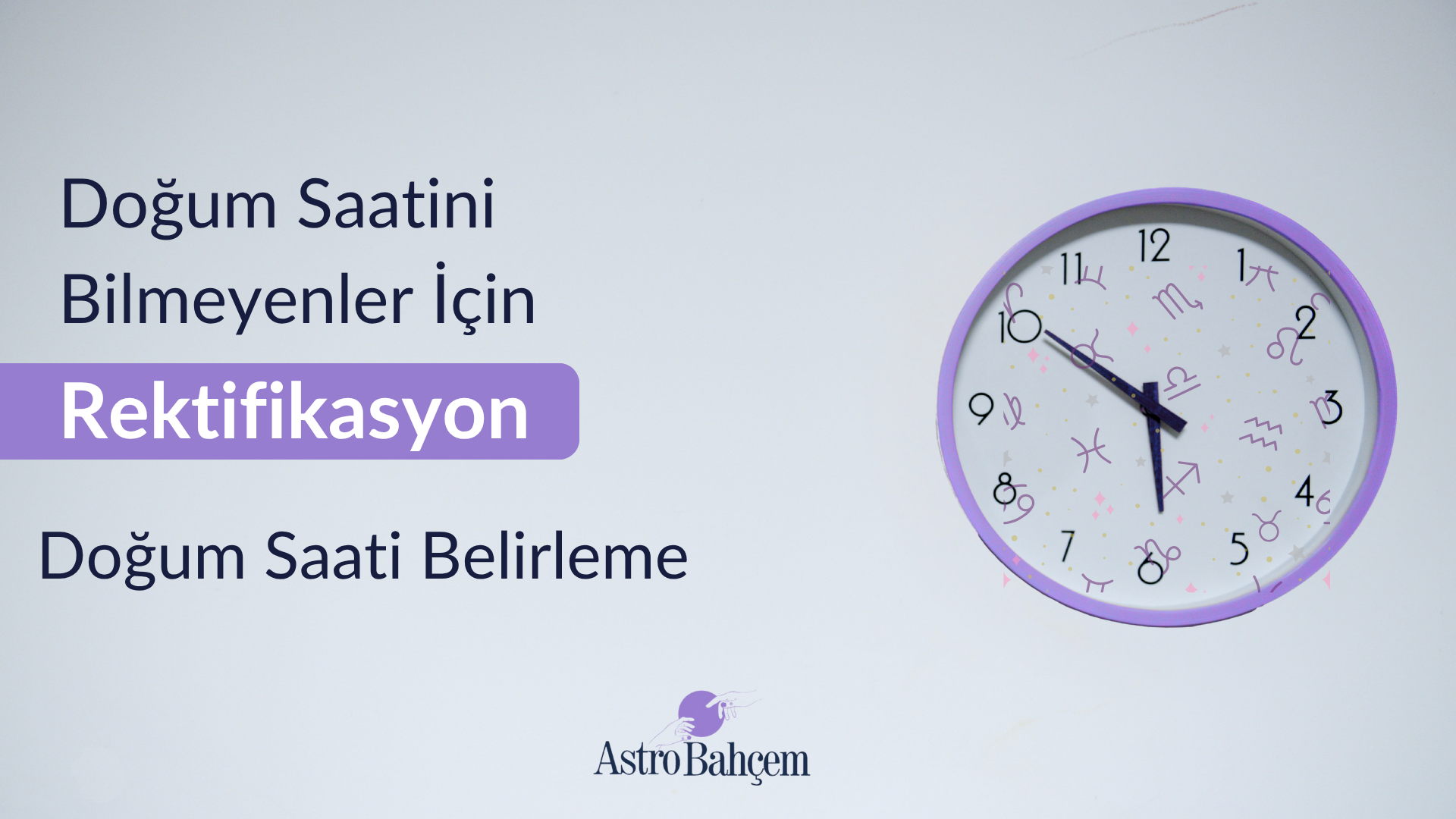 Rektifikasyon ile Doğum Saati Belirleme: Astrolojide Doğru Zamanın Önemi Rektifikasyon ile Doğum Saati Belirleme: Astrolojide Doğru Zamanın Önemi