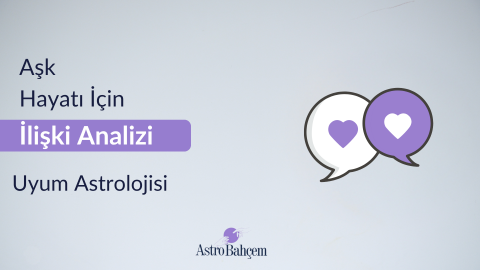 Astroloji ile İlişki Analizi: Aşk ve Uyumu Yıldızlardan Okuyun